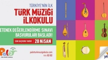 Palet Türk Müziği İlkokulu Yetenek Sınavı başvuruları başladı