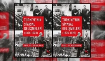 Prof. Dr. Rıdvan Akın’dan ‘Türkiye’nin Siyasal Gelişmeleri’