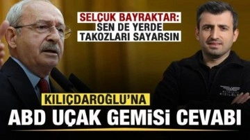 Selçuk Bayraktar'dan Kılıçdaroğlu'na ABD uçak gemisi cevabı!