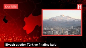 Sivaslı atletler Türkiye finaline kaldı