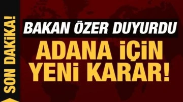 Son Dakika... Bakan Özer duyurdu: Adana'da eğitim öğretimi 13 Mart'a erteliyoruz