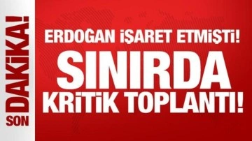 Son Dakika: Erdoğan işaret etmişti: Irak sınırında kritik toplantı!