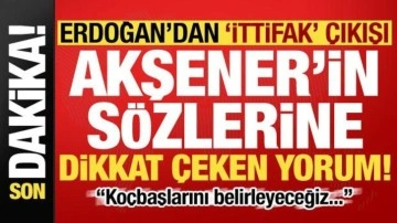 Son dakika: Erdoğan'dan 'ittifak' çıkışı! Akşener'in sözlerine dikkat çeken yoru