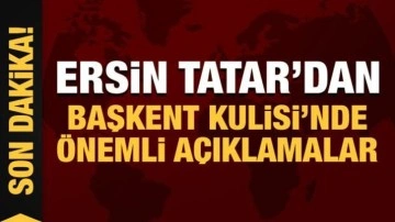 Son Dakika: Ersin Tatar'dan Başkent Kulisi'nde önemli açıklamalar!