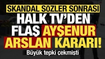 Son dakika: Skandal sözler sonrası, Halk TV'den flaş Ayşenur Arslan kararı!