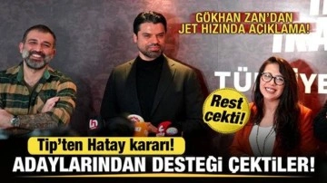TİP'ten Hatay kararı! Gökhan Zan'dan desteği çektiler! Zan'dan rest: Çekilmedim!