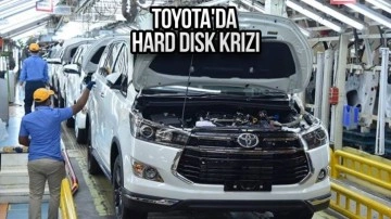 Toyota'da ilginç olay: Fabrikada hard disk kalmayınca üretim durdu!