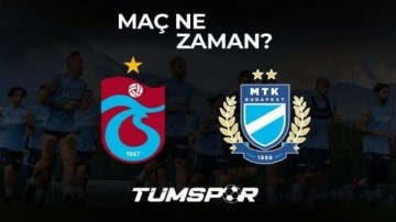 Trabzonspor MTK Budapeşte maçı ne zaman?