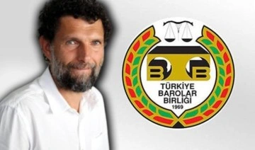 Türkiye Barolar Birliği'nden 'Osman Kavala' çağrısı: 'AİHM kararı derhal uygulan