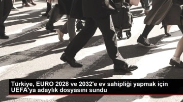 Türkiye, EURO 2028 ve 2032'e ev sahipliği yapmak için UEFA'ya adaylık dosyasını sundu