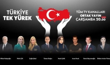 'Türkiye Tek Yürek' ortak yayını başladı