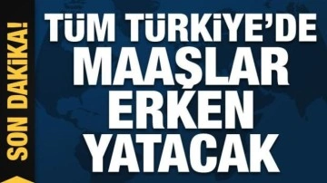 Türkiye'de memur maaşları 4 gün erken yatırılacak