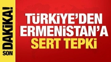 Türkiye'den Ermenistan'a tepki: Barış görüşmelerini baltalıyor, kınıyoruz