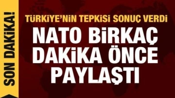 Türkiye'nin tepkisi sonuç verdi: NATO birkaç dakika önce paylaşım yaptı