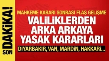Valiliklerden peş peşe yasak kararları: Diyarbakır, Mardin, Hakkari, Van, Şırnak...