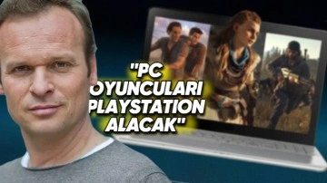 Yeni PlayStation Patronundan Oyunların PC'ye Gelişi Hakkında Açıklama